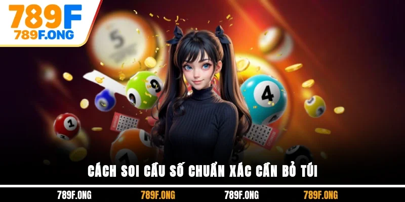 Cách soi cầu số chuẩn xác cần bỏ túi