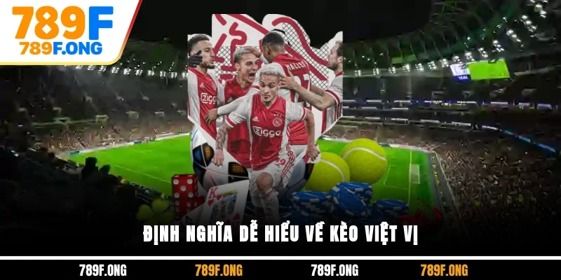 Định nghĩa dễ hiểu về kèo việt vị