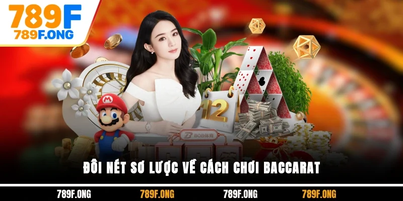 Đôi nét sơ lược về cách chơi baccarat