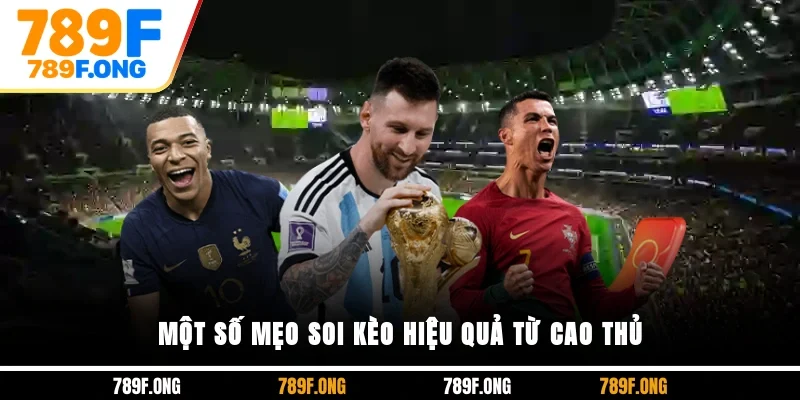 Một số mẹo soi kèo hiệu quả từ cao thủ