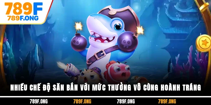 Nhiều chế độ săn bắn với mức thưởng vô cùng hoành tráng