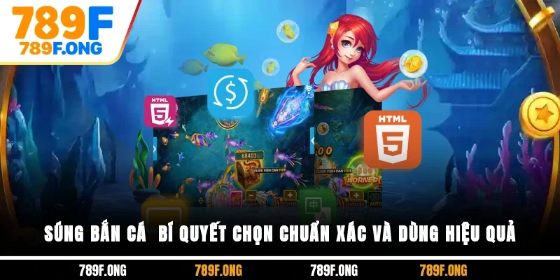 Súng Bắn Cá - Bí Quyết Chọn Chuẩn Xác Và Dùng Hiệu Quả